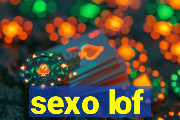 sexo lof